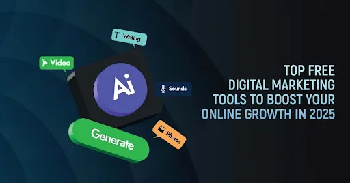 Top Free Digital Marketing Tools to Boost Your Online Growth in 2025