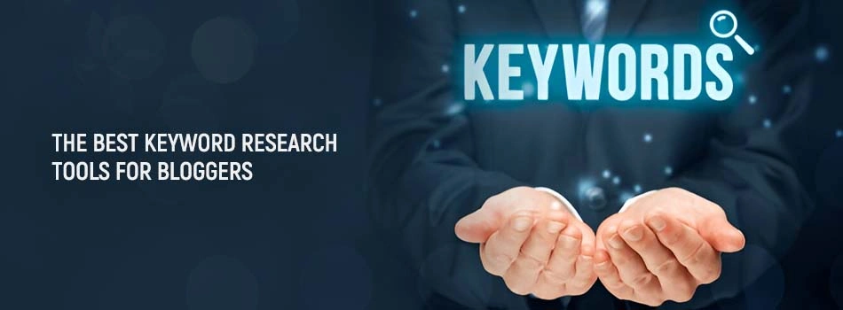 The Best Keyword Research Tools for Bloggers